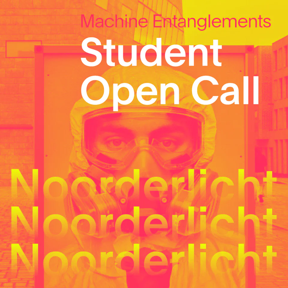 Noorderlicht Student Open Call — Machine Entanglements